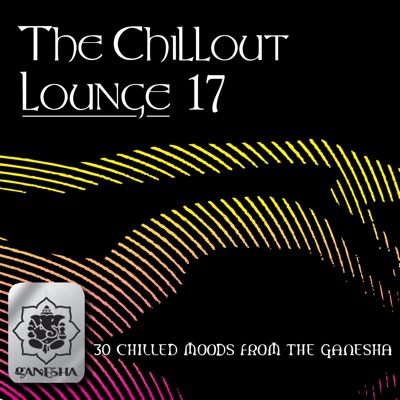 The Chillout Lounge, Vol. 17