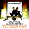 To This Day - Jason Reeves & Sara Haze lyrics