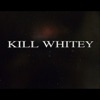 Kill Whitey / Weird Phone Stuff - Single