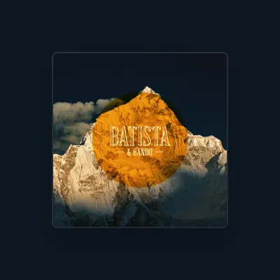 Listen to Batista & Bando, watch music videos, read bio, see tour dates & more!
