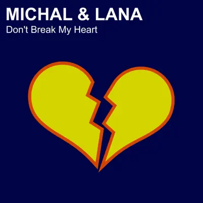 Don't Break My Heart - Single - Michal