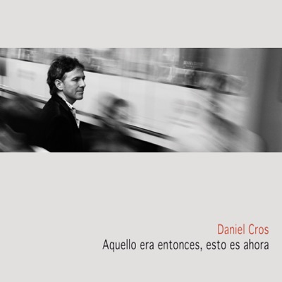 Aquello era entonces, esto es ahora