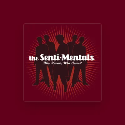 Listen to The Senti-Mentals, watch music videos, read bio, see tour dates & more!