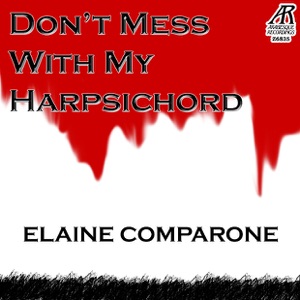 Don't Mess With My Harpsichord - EP