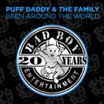 Puff Daddy & The Family - Been Around the World (feat. The Notorious B.I.G. & Mase)