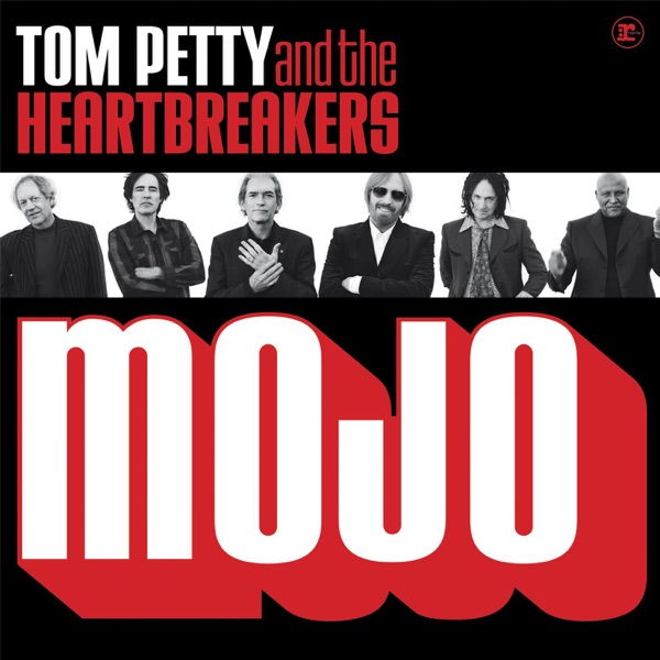 Mojo (Bonus Track Version) - Tom Petty & The Heartbreakers