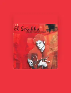 Ouve El Sciubba, vê vídeos de música, lê a biografia, vê as datas da digressão e muito mais!