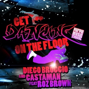 Get Dancing (On the Floor) [feat. Roz Brown] - EP