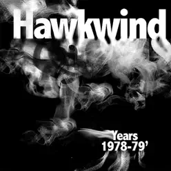 Hawkwind Years 1978 - 1979 - Hawkwind