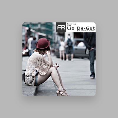 Listen to Liz De-Gut, watch music videos, read bio, see tour dates & more!