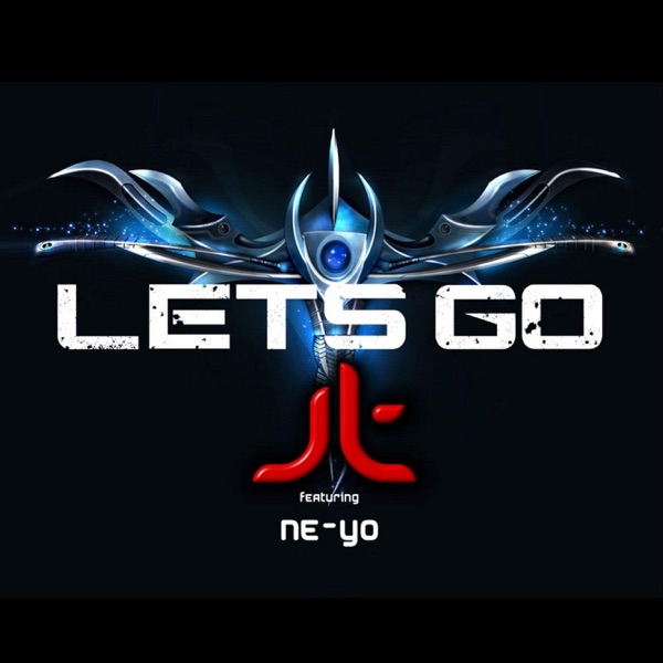 Let's Go (Remix) [feat. Ne-Yo] - Single - DJ JT