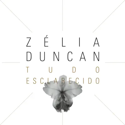 Tudo Esclarecido - Zélia Duncan