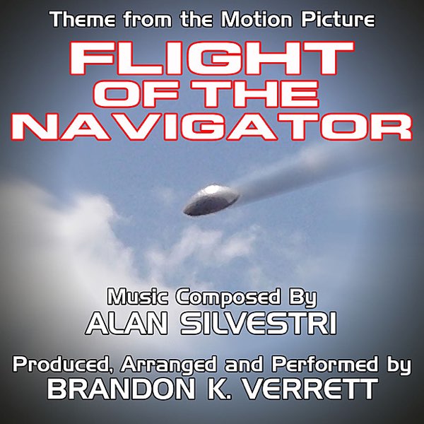 Flight of the Navigator: Theme from the Motion Picture - Single - Album by  Brandon K. Verrett - Apple Music