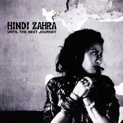 Until the Next Journey - EP - Hindi Zahra