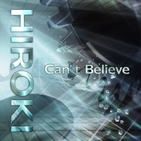 Can’t Believe - Single - Hiroki