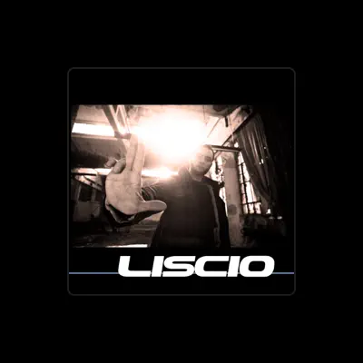 Listen to Liscio, watch music videos, read bio, see tour dates & more!