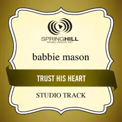 Trust His Heart (Studio Track) - EP - Babbie Mason Trust His Heart (Studio Track) - EP - Babbie Mason