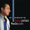 Diferente - Felipe Peláez & Manuel Julian