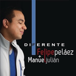 Felipe Pelaez & Manuel Julian - Mi Celosa Hermosa