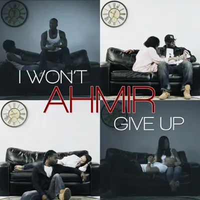 I Won't Give Up - Single - Ahmir