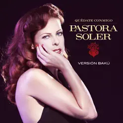 Quédate Conmigo (Versión Baku) - Single - Pastora Soler