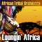 The Year of Africa - African Tribal Orchestra lyrics