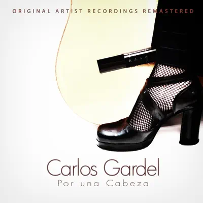 Por una Cabeza - Carlos Gardel