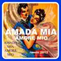 Amada Mia Amore Mio (Remix)