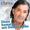 Claus Marcus - Dann kamst du mit deiner Liebe (Foxtown Mix)