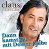 Dann Kamst Du Mit Deiner Liebe