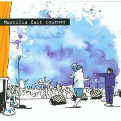 Massilia fait tourner - Massilia Sound System