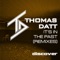 It's in the Past (Liam Wilson Remix) - Thomas Datt lyrics
