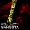 Well Known & Gangsta (feat. Moe Dirdee & Marvwon) - Single