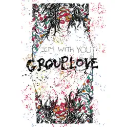 I'm With You - EP - Grouplove