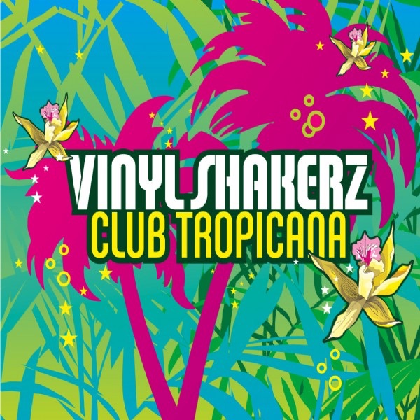 Vinylshakerz - Club Tropicana