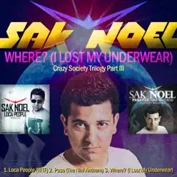 Where? (I Lost My Underwear) - Single - Sak Noel