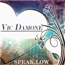 Speak Low (30 Songs Original Recordings) - Vic Damone