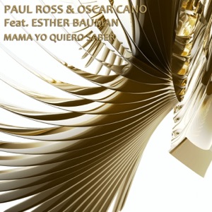 Mamá Yo Quiero Saber (feat. Esther Bauman)