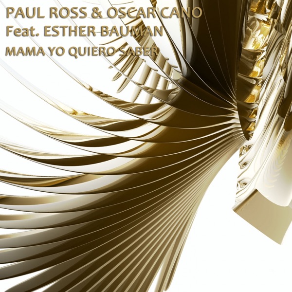 Mamá Yo Quiero Saber (feat. Esther Bauman)