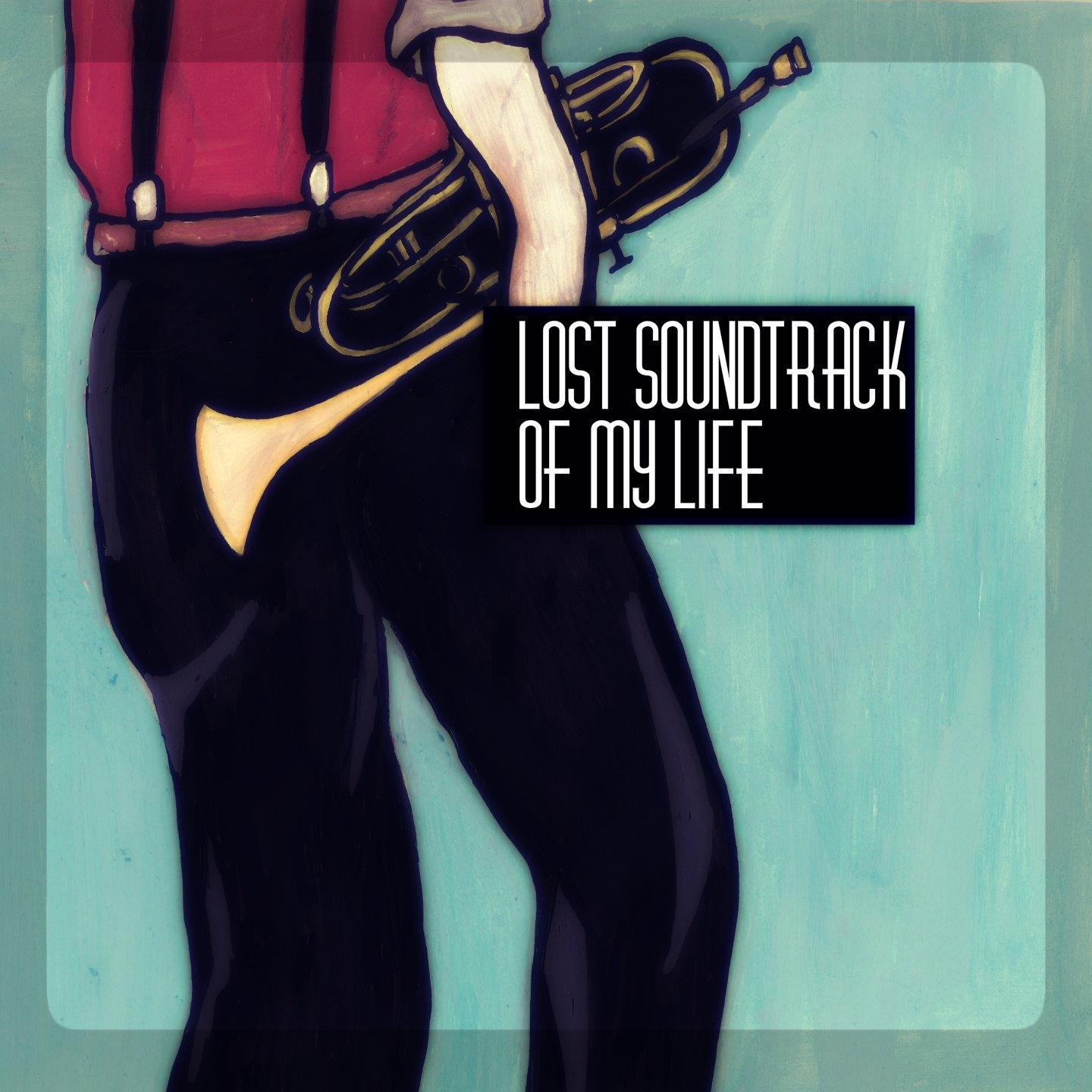 Lost Soundtrack of My Life
