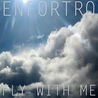 Fly With Me (Original Flight) - Single - Enfortro