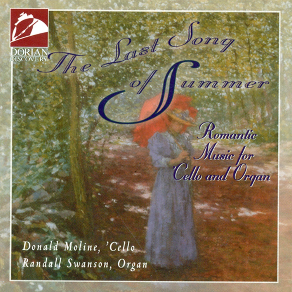 Обложка альбома «The Last Song of Summer (Romantic Music for Cello and Organ)» — Randall Swanson & Donald Moline