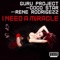 I Need a Miracle (Rene Rodrigezz Reworked Mix) - Guru Project, Coco Star & Rene Rodrigezz lyrics