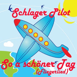 So a schöner Tag (Fliegerlied) - Single
