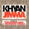 Jimma (Trinidadian Deep Atmosphere Mix) - Khyan lyrics