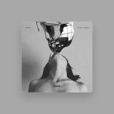 Listen to Vosper, watch music videos, read bio, see tour dates & more!