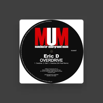 Listen to Eric D, watch music videos, read bio, see tour dates & more!
