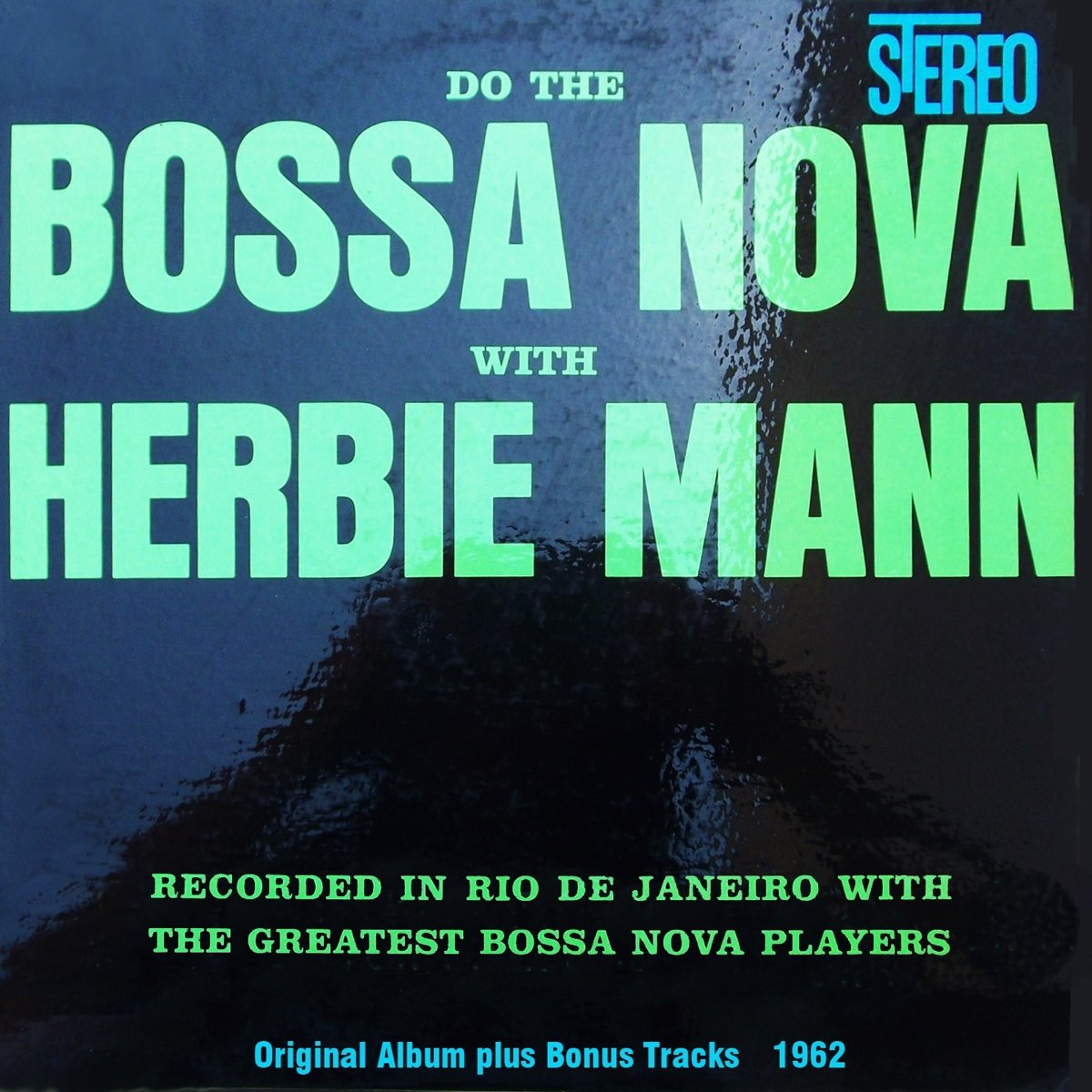 ‎Do the Bossa Nova (Original Album Plus Bonus Tracks 1962) by Herbie ...