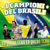 I campioni del Brasile - Eu Quero Tchu, Eu Quero Tcha - Various Artists