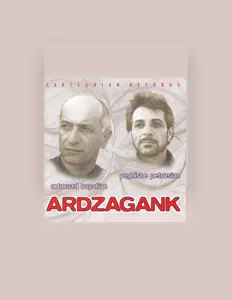 Ouça Ardzagank, assista a videoclipes, leia a biografia, veja as datas das turnês e mais!